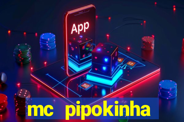 mc pipokinha privacy vazado